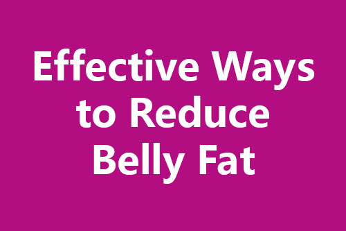 Effective Ways to Reduce Belly Fat