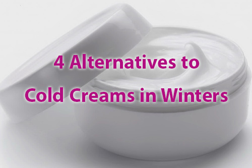 4 Alternatives to Cold Creams in Winters