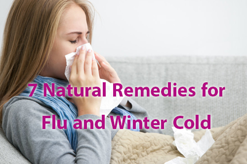 7 Natural Remedies for Flu and Winter Cold