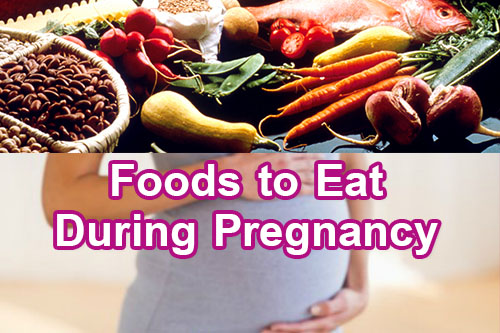 Foods to Eat During Pregnancy